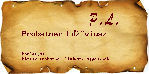 Probstner Líviusz névjegykártya